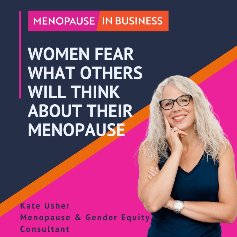 Speaking about menopause without fear of prejudice or negative responses