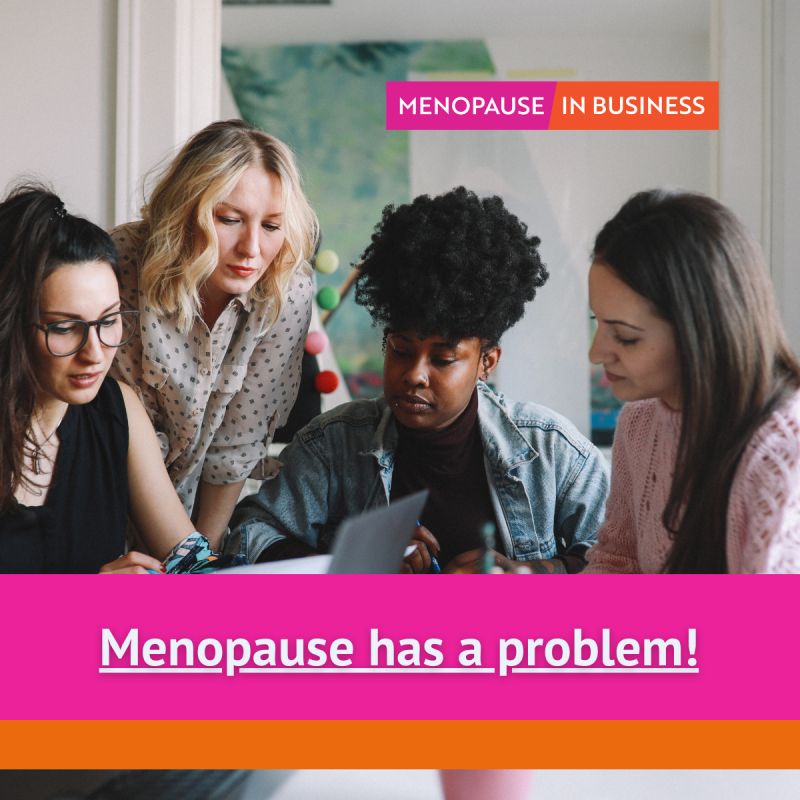 Menopause has a problem!