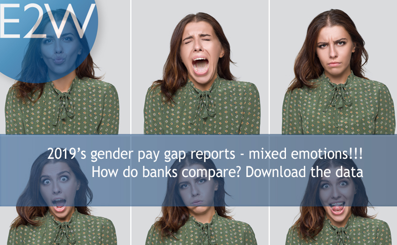 2019’s gender pay gap reports - mixed emotions!!! How do banks compare? Download the data…