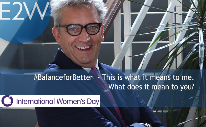 Mark Freed on Balance for Better, this year’s International Women’s Day theme