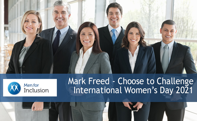 Mark Freed - Choose to Challenge IWD2021
