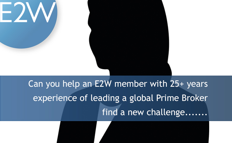 E2W Select Candidate - 25+ years experience of leading a global Prime Broker