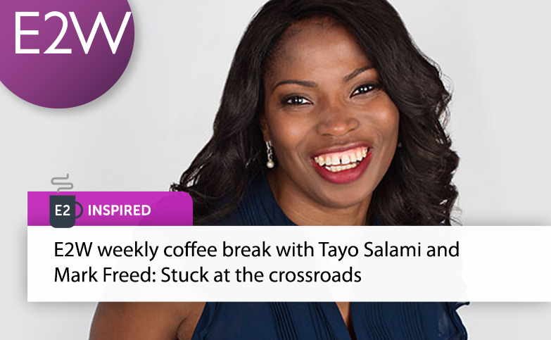 Weekly Virtual Coffee Break – Tayo Salami and Mark Freed: Stuck at a crossroads