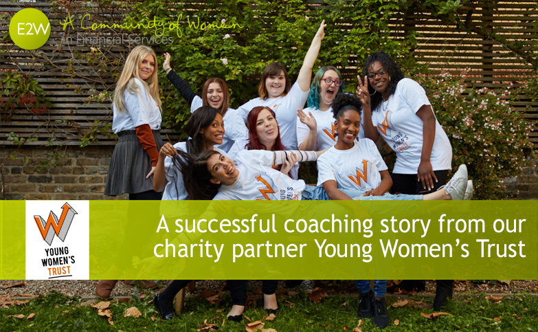A successful coaching story from our  charity partner Young Women’s Trust