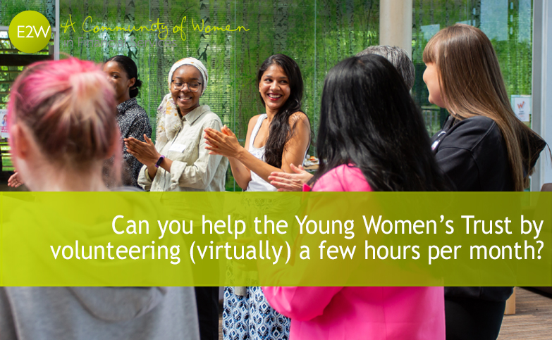 Can you help the Young Women’s Trust by volunteering (virtually) a few hours per month?