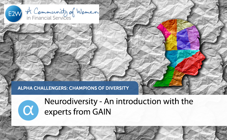 E2W Workshop: Neurodiversity - An introduction with the experts from GAIN