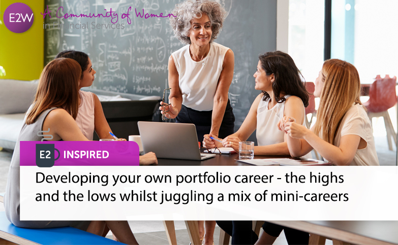 E2 Inspired: Developing your own portfolio career - the highs and the lows whilst juggling a mix of mini-careers